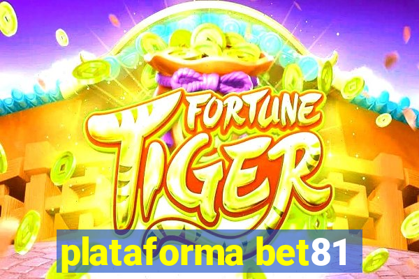 plataforma bet81